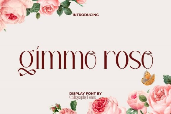 Gimme Rose: Elegant Serif Typeface for Editors